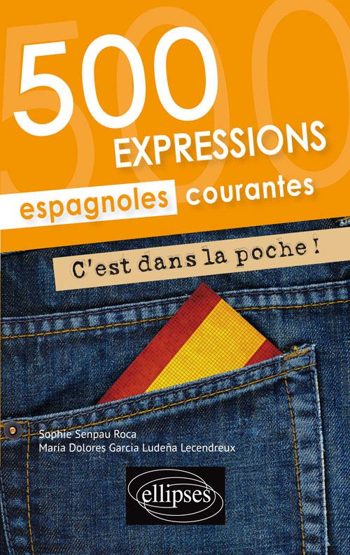 500 expressions espagnoles courantes c'est dans la poche