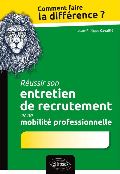 Réussir son entretien de recrutement et de mobilité professionnelle