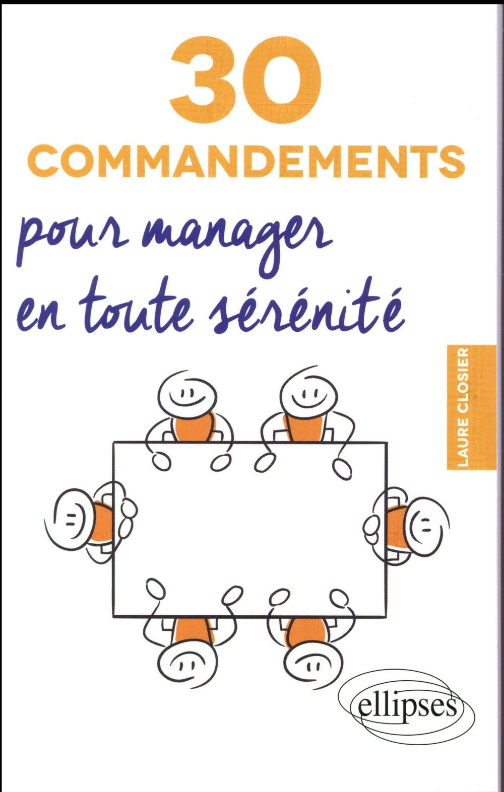 30 commandements pour manager en toute sérénité
