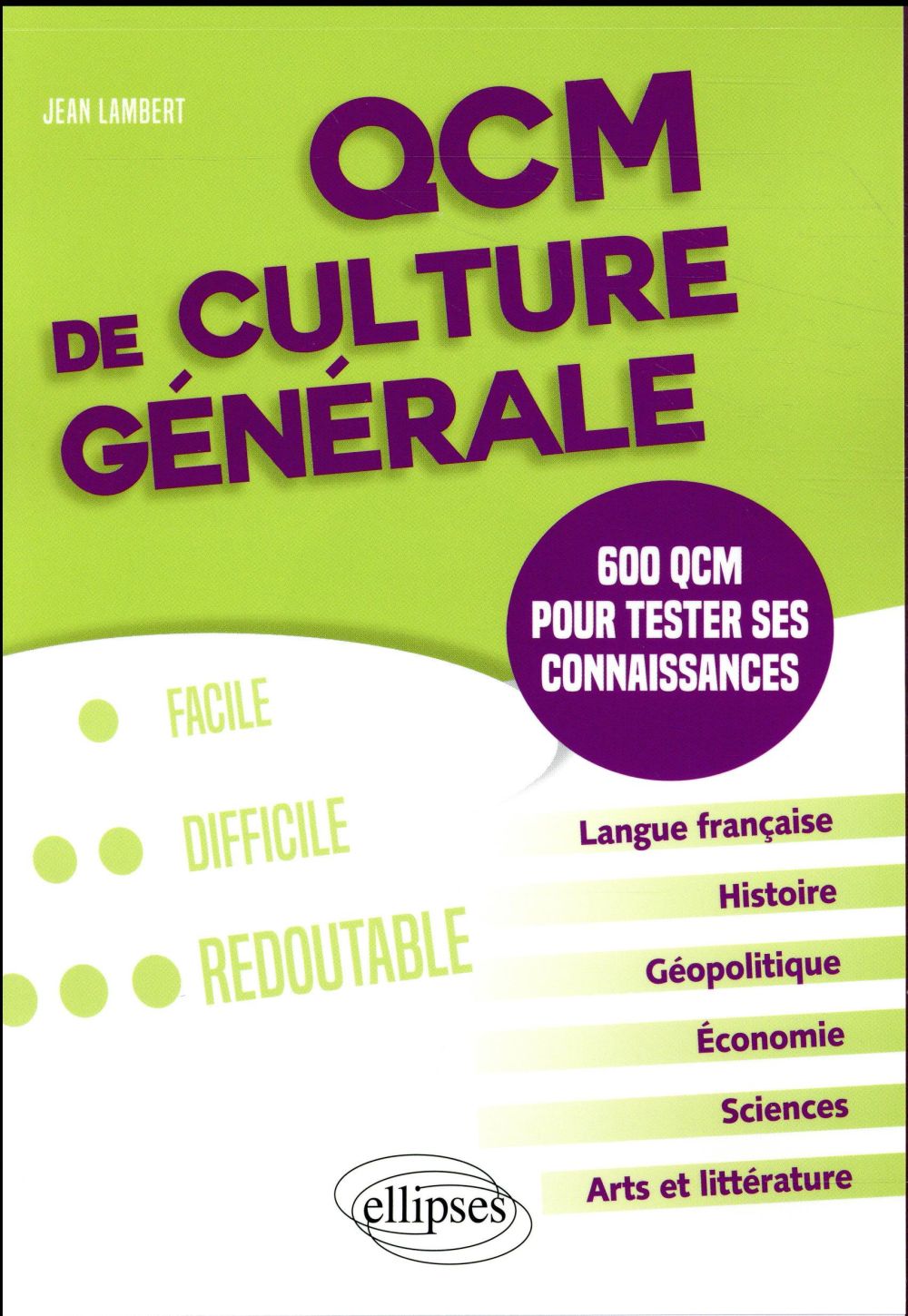 QCM de culture générale. 600 QCM pour tester ses connaissances