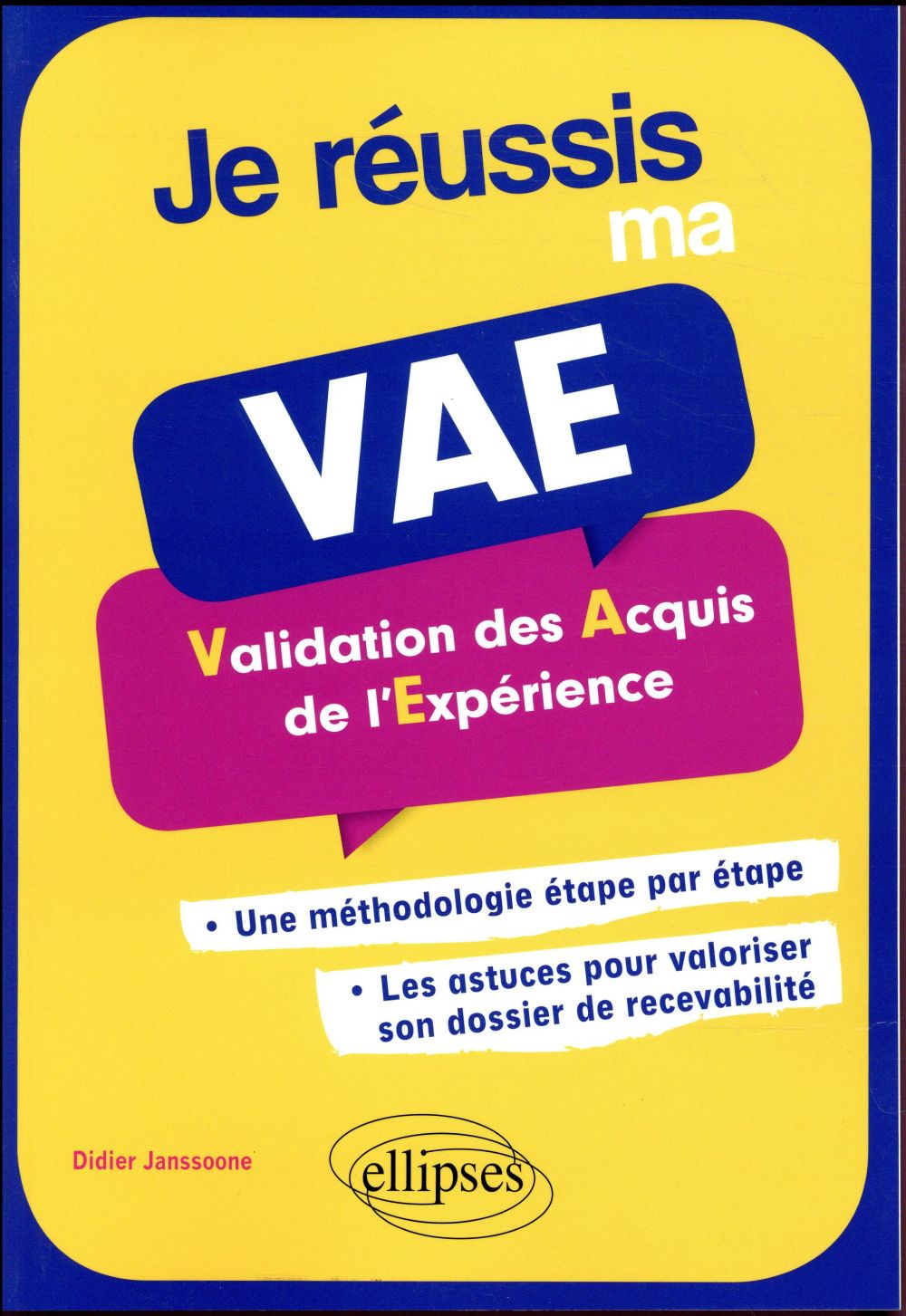 Je réussis ma VAE. Validation des acquis de l'expérience