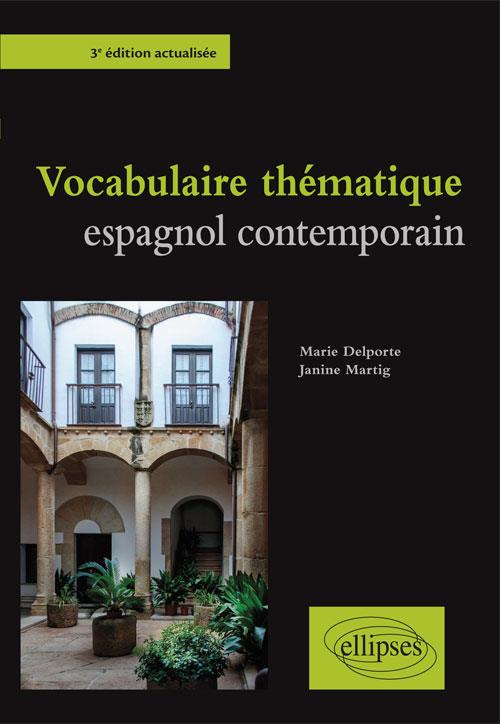 Vocabulaire thématique espagnol contemporain. 3e édition