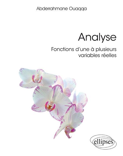 Analyse. Fonctions d'une à plusieurs variables réelles