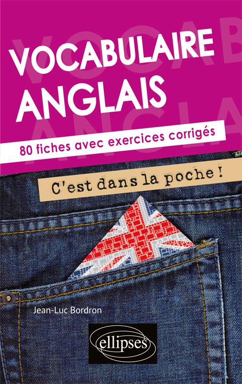 Vocabulaire anglais. 80 fiches avec exercices corrigés