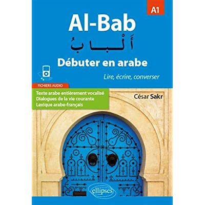 Al-Bab A1. Débuter en arabe - Lire, écrire, converser
