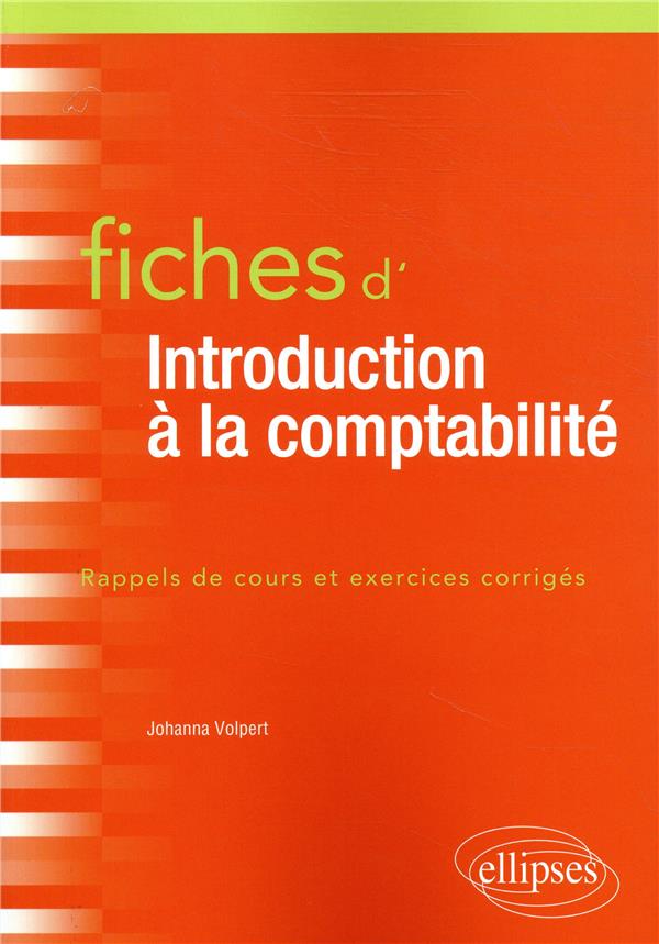 Fiches d'introduction à la comptabilité. Rappels de cours et exercices corrigés