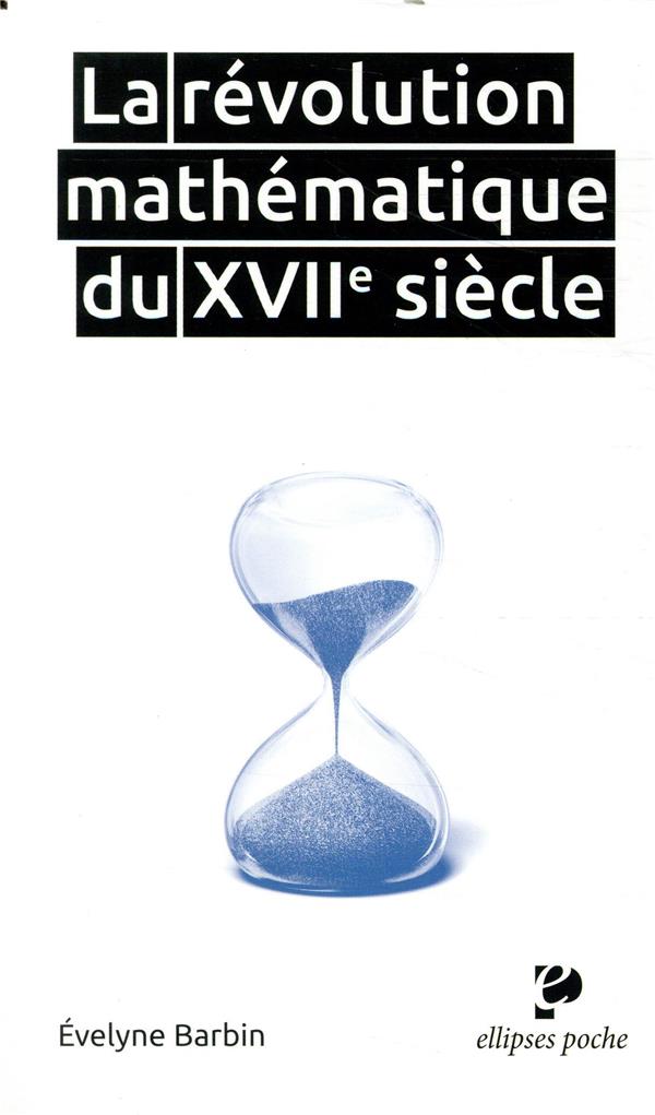 La révolution mathématique du XVIIe siècle