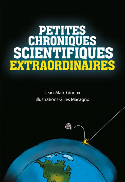 Petites chroniques scientifiques extraordinaires