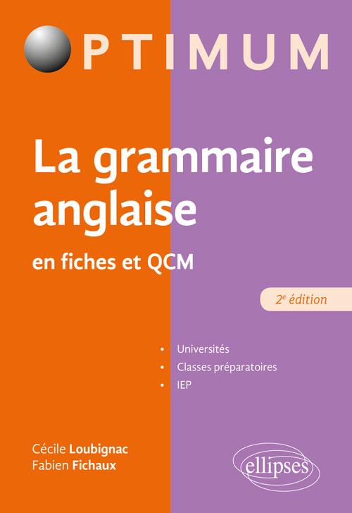 La grammaire anglaise en fiches et QCM. 2e édition