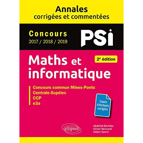 Maths et informatique PSI. Concours commun 2017/2018/2019 Mines-Ponts, Centrale-Supélec, CCINP, e3a,