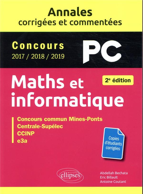 Maths et informatique PC. Concours commun 2017/2018/2019 Mines-Ponts, Centrale-Supélec, CCINP, e3a,