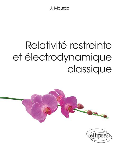 Relativité restreinte et électrodynamique classique