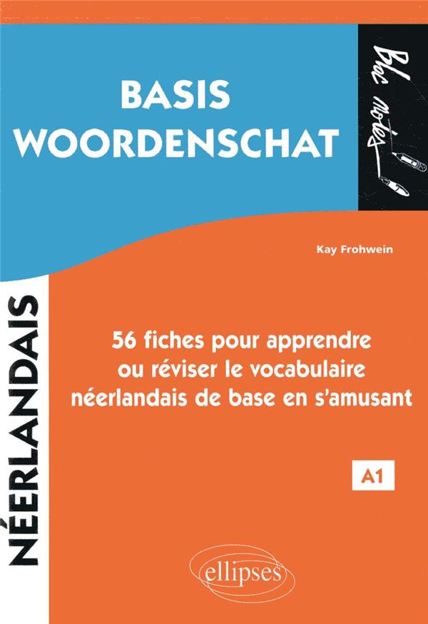 Néerlandais A1 Basis Woordenschat. 56 fiches pour apprendre ou réviser le vocabulaire néerlandais de