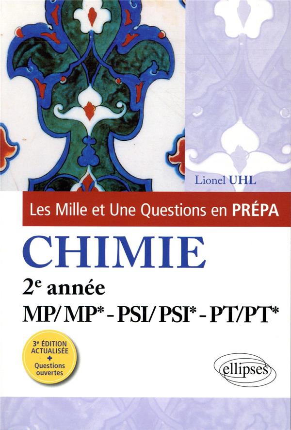 Les 1001 questions de la chimie en prépa. 2e année MP-PSI-PT, 3e édition