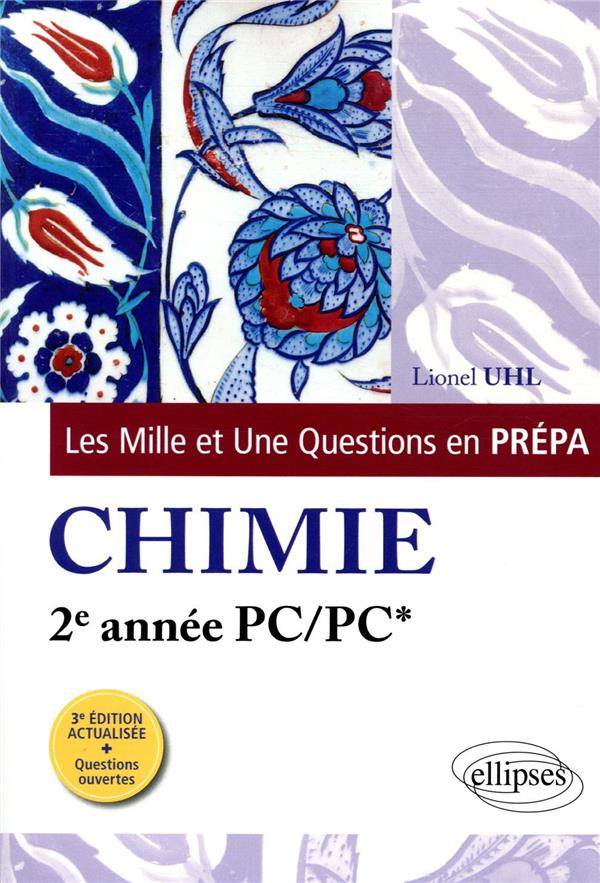 Les 1001 questions de la chimie en prépa. 2e année PC/PC*, 3e édition