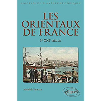 Les Orientaux de France. Ier-XXe siècle, 2e édition