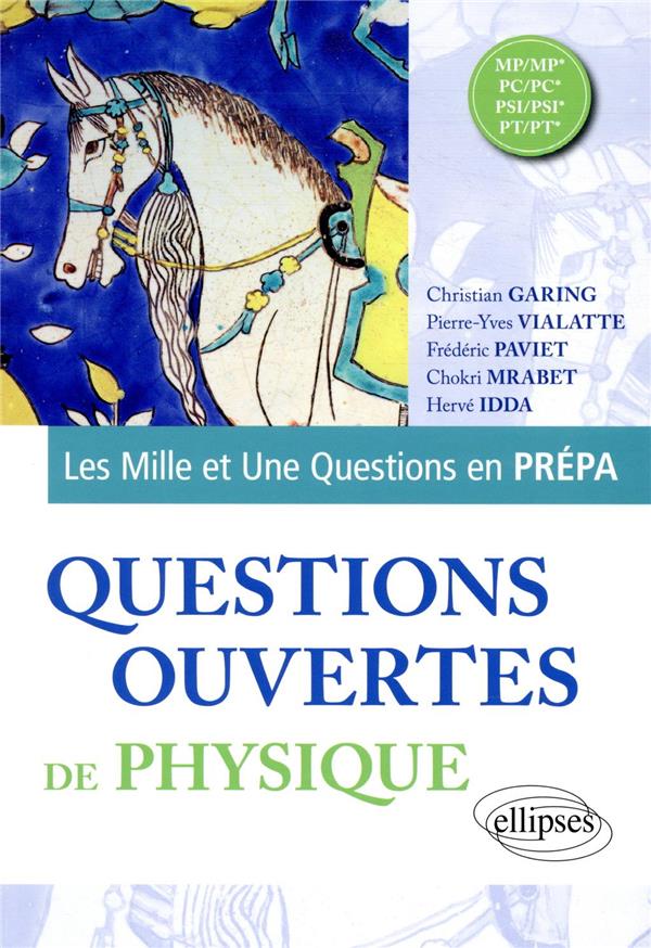 Questions ouvertes de physique. MP/MP* - PC/PC* - PSI/PSI* - PT/PT*