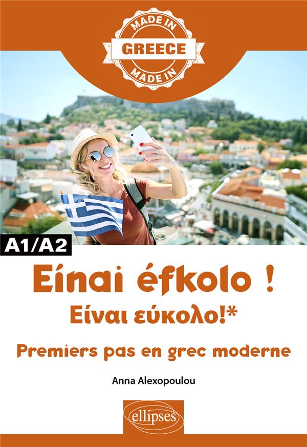 Eínai éfkolo! ???a? e?????!*. Premiers pas en grec moderne