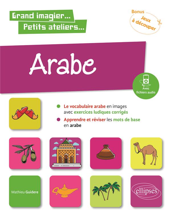 Arabe en images avec exercices ludiques. Apprendre et réviser les mots de base niveau A1