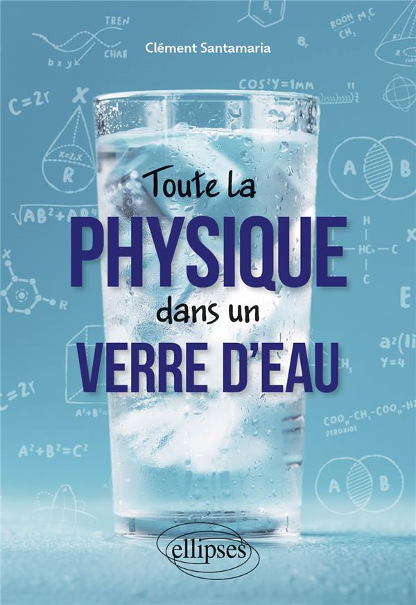 Toute la physique dans un verre d'eau