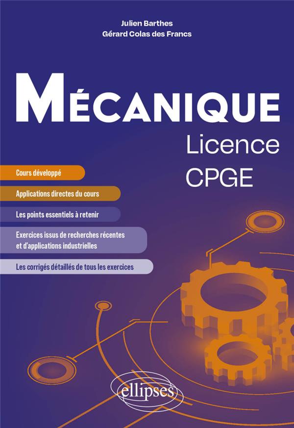 Mécanique licence/CPGE. Cours et exercices corrigés issus de recherche et d'applications industriell