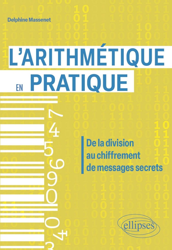 L’arithmétique en pratique. De la division au chiffrement de messages secrets