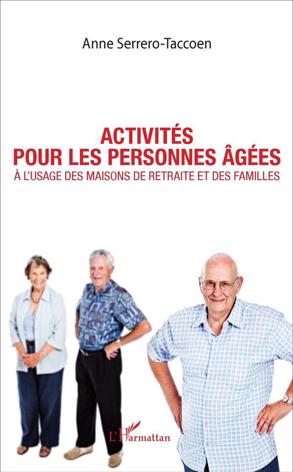 Activités pour les personnes âgées. A l'usage des maisons de retraite et des familles