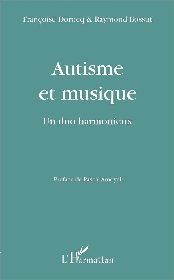 Autisme et musique. Un duo harmonieux