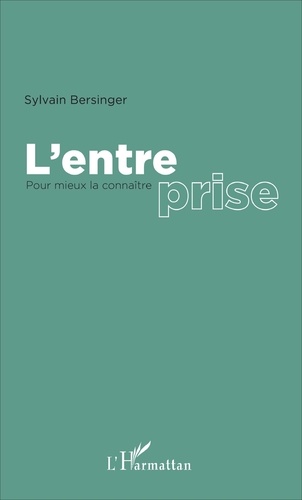 L'entreprise. Pour mieux la connaître