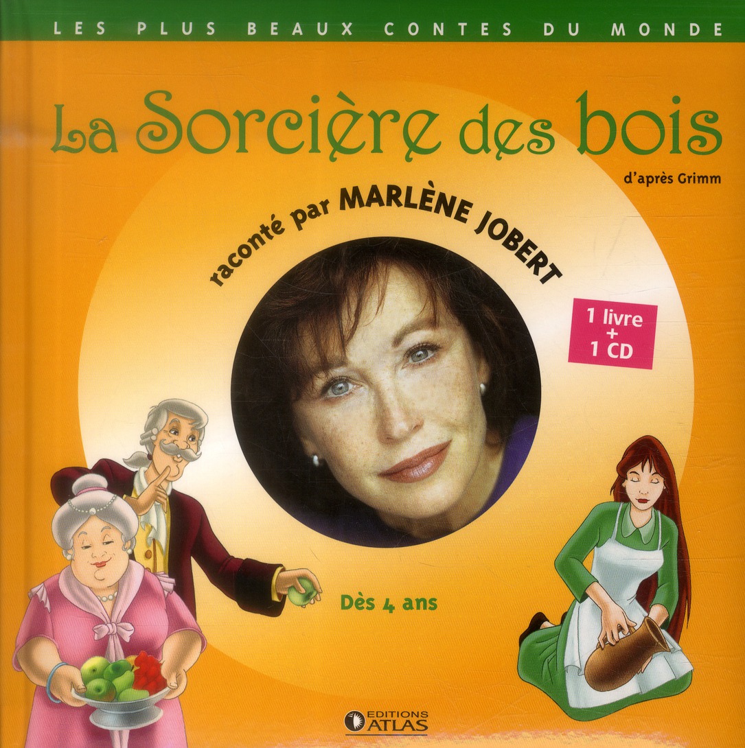 La Sorcière des bois. Avec 1 CD audio