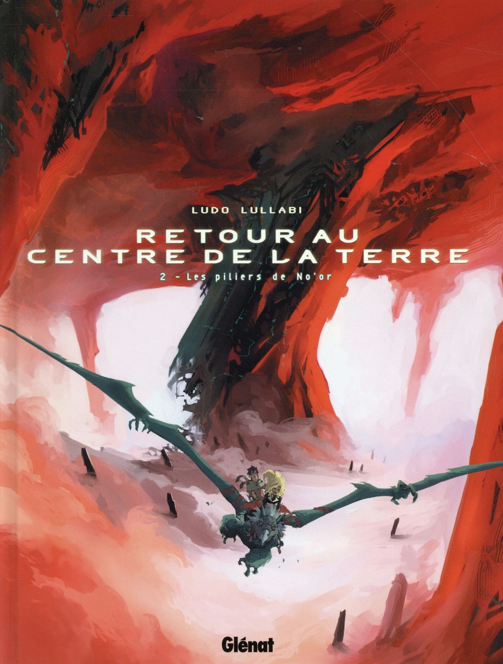 Retour au centre de la terre Tome 2 : Les piliers de No'or