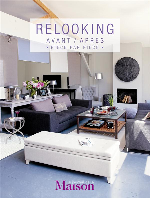 Relooking. Avant/après, pièce par pièce