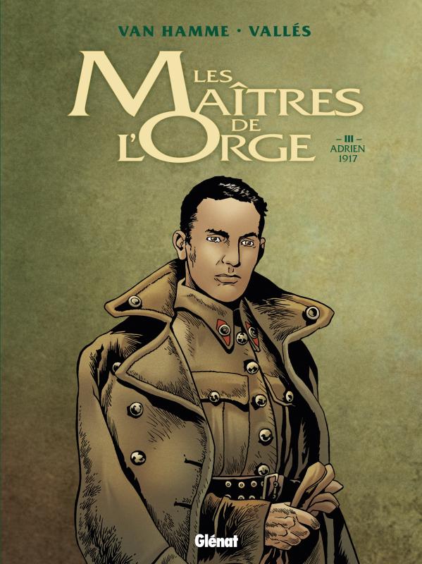 Les Maîtres de l'Orge Tome 3 : Adrien, 1917