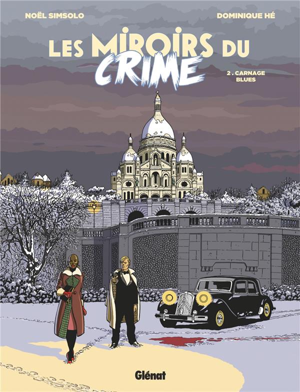 Les Miroirs du Crime Tome 2 : Carnage blues