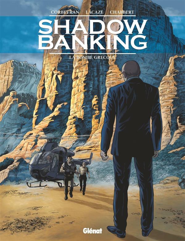 Shadow Banking Tome 3 : La bombe grecque