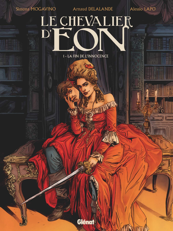 Le chevalier d'Eon Tome 1 : La fin de l'innocence