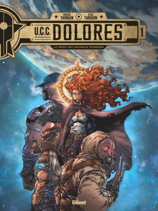 UCC Dolores Tome 1 : La trace des nouveaux pionniers