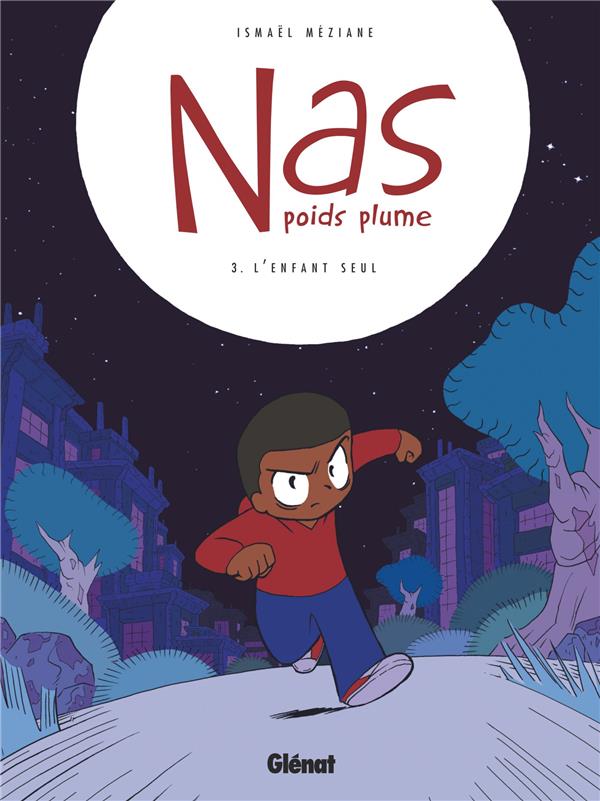 Nas, poids plume Tome 3 : L'enfant seul