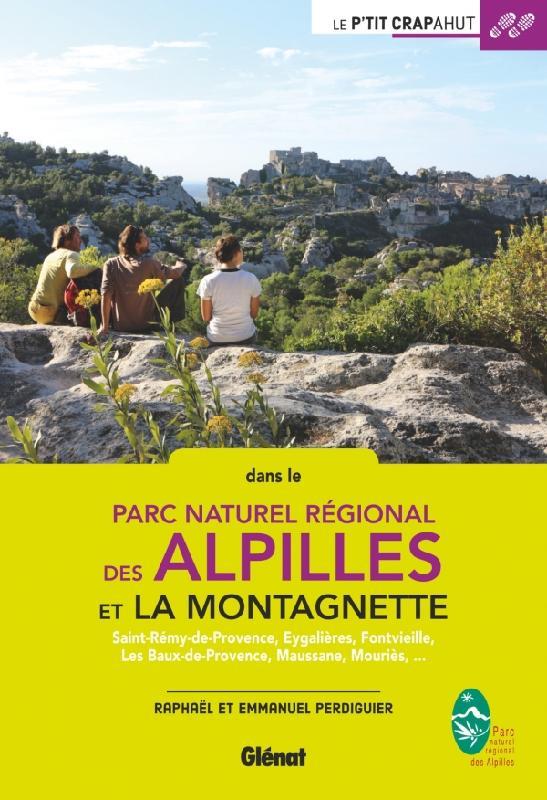 Parc naturel régional des Alpilles et la Montagnette. Saint-Rémy-de-Provence, Eygalières, Fontvieill