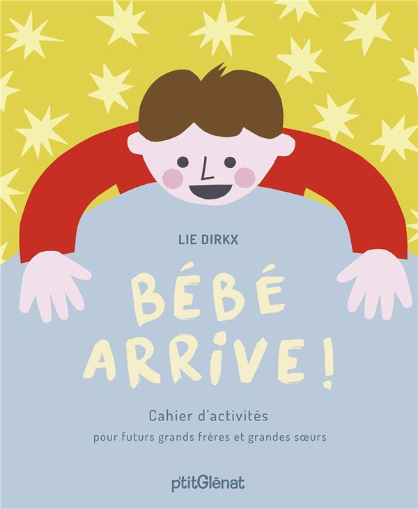 Bébé arrive ! Cahier d'activités pour futurs grands frères et grandes soeurs