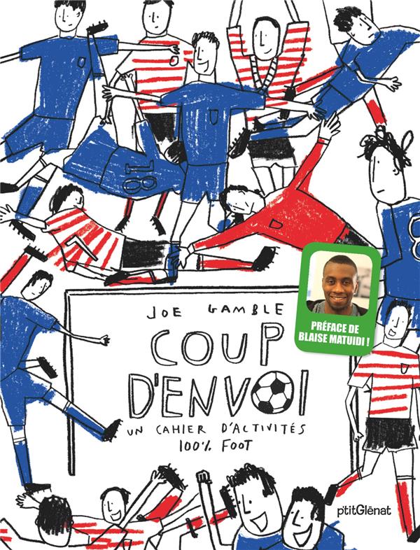 Coup d'envoi - Un cahier d'activité 100% foot