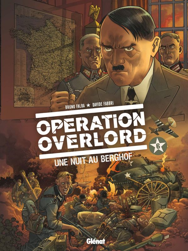 Opération Overlord Tome 6 : Une nuit au Berghof