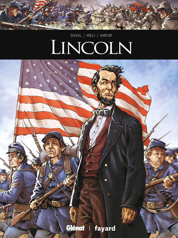 Ils ont fait l'histoire : Lincoln
