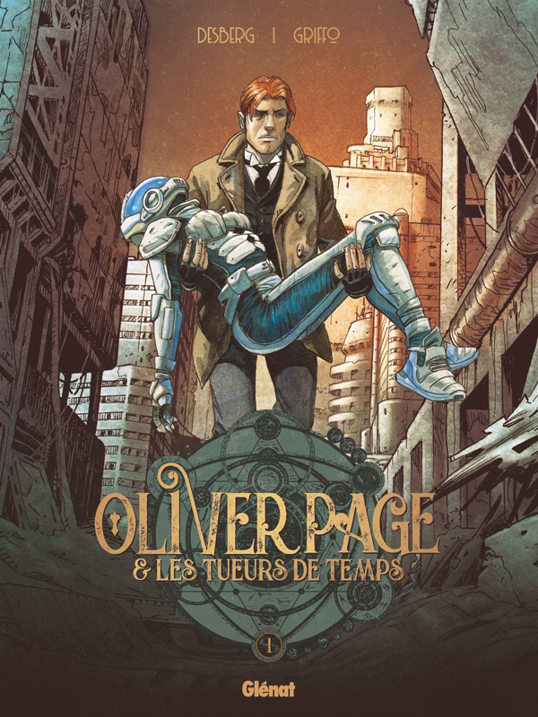 Oliver Page & les Tueurs de Temps Tome 1