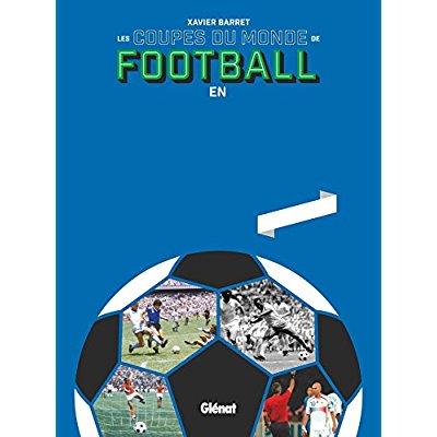 Les coupes du monde de football en 90 minutes