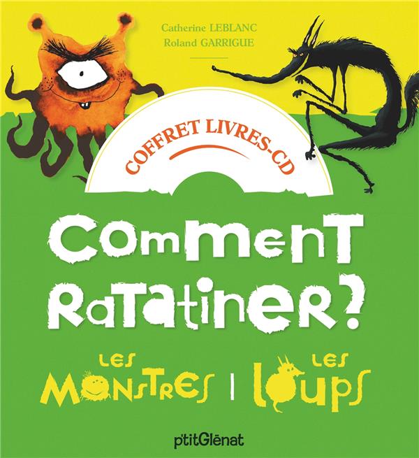 Comment ratatiner les monstres et les loups. Avec 1 CD audio