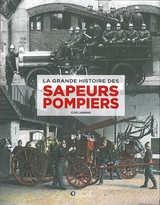 La grande histoire des sapeurs-pompiers