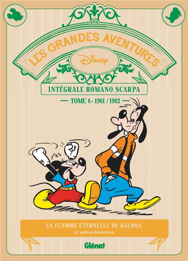Les grandes aventures - Intégrale Romano Scarpa Tome 6 : 1961/1962. La Flamme éternelle de Kalhoa et