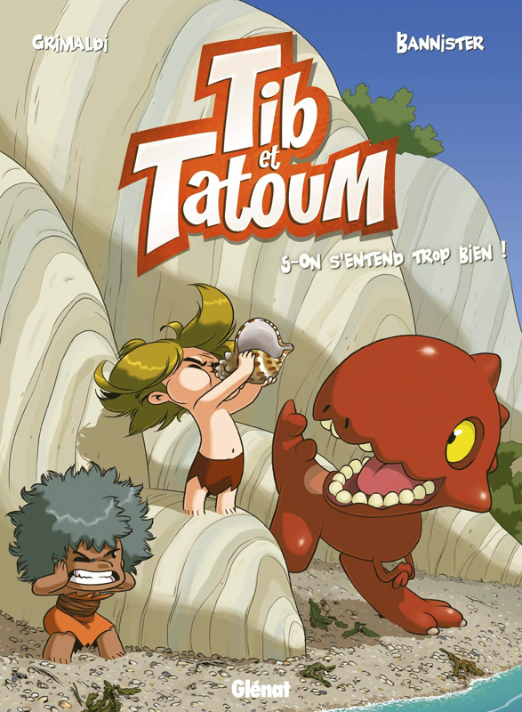 Tib et Tatoum Tome 5 : On s'entend trop bien !
