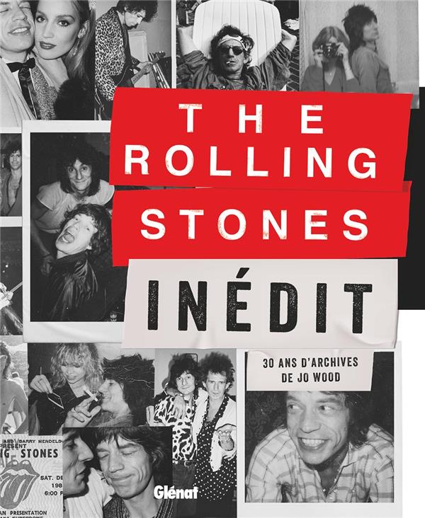 The Rolling Stones inédit. 30 ans d'archives